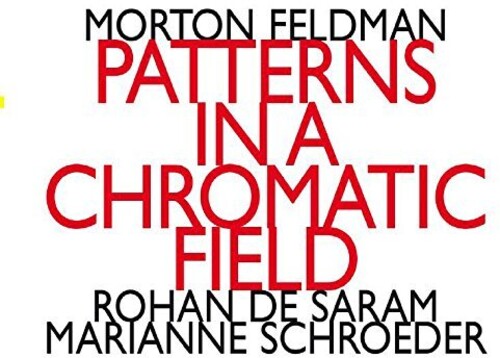 Morton Feldman: Morton Feldman: Patterns In A Chromatic Field  [ CD ]
