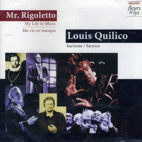 Louis Quilico: Mr Rigoletto: Ma Vie en Musique  [ CD ]
