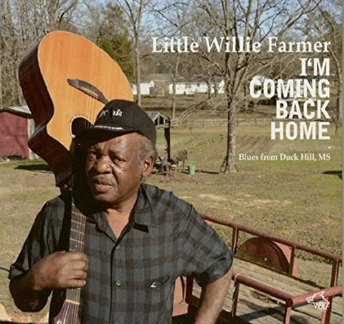 Little Willie Farmer: I'm Coming Back Home  [ CD ]