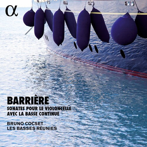 Barriere / Les Basses Reunies: Barriere: Sonates Pour Le Violoncelle Avec  [ CD ]