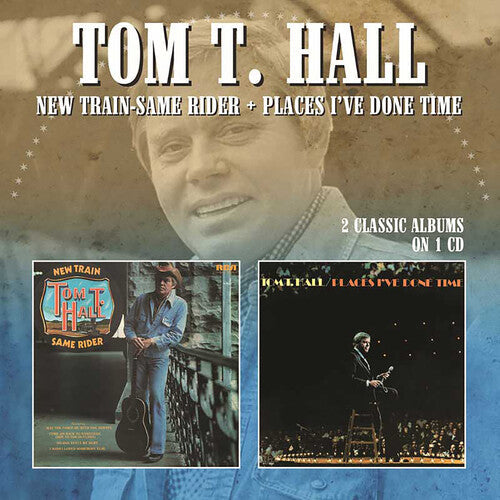 Tom Hall T: New Train-Same Rider / Places I've Done Time  [ CD ]