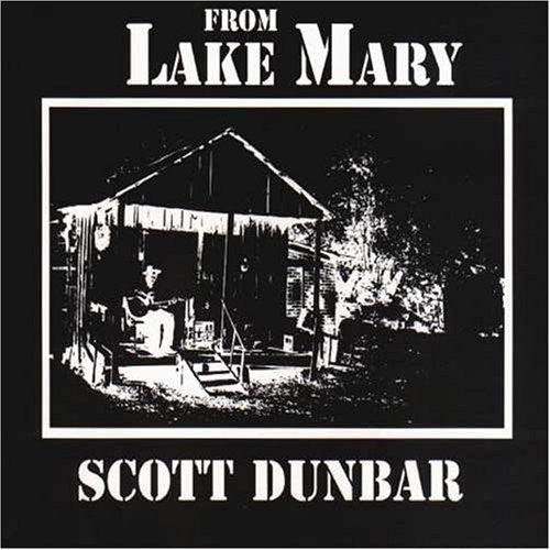 Scott Dunbar: From Lake Mary  [ CD ]