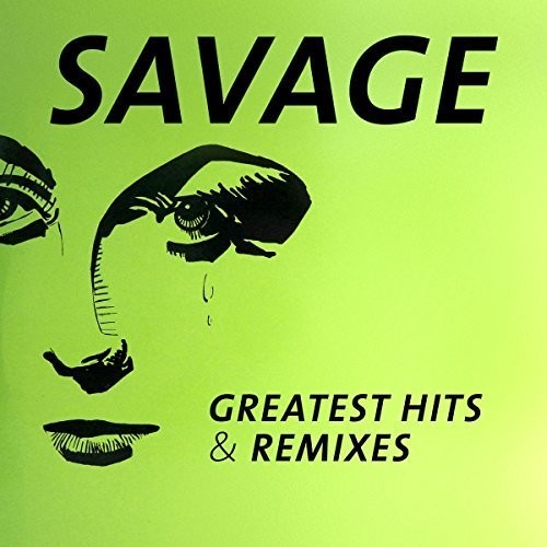 Savage: Greatest Hits & Remixes  [ CD ]