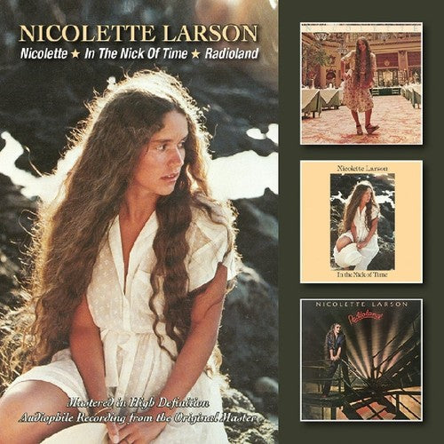 Nicolette Larson: Nicolette/In the Nick of Time/Radioland  [ CD ]