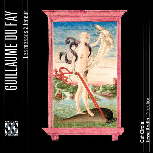 Fay, Guillaume / Cut Circcle / Rodin, Jesse: Du Fay: Les Messes A Teneur  [ CD ]
