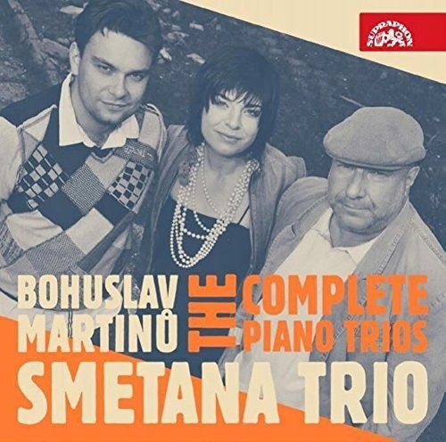 Martinu, Bohuslav / Smetana Trio: Bohuslav Martinu: The Complete Piano Trios  [ CD ]
