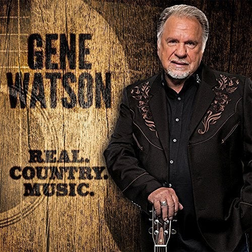 Gene Watson: Real Country Music  [ CD ]