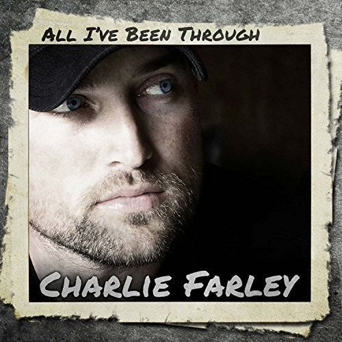 Charlie Farley: All I've Been Through  [ CD ]