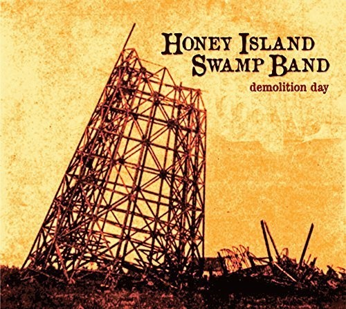 Honey Island Swamp Band: Demolition Day  [ CD ]