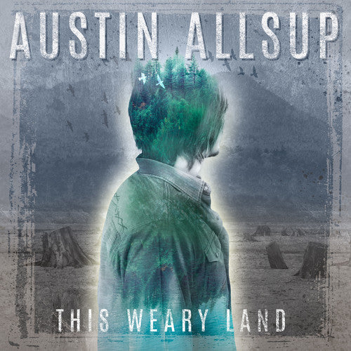 Austin Allsup: This Weary Land  [ CD ]