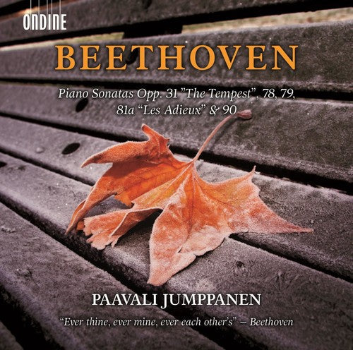 Beethoven / Jumppanen, Paavali: Piano Sonatas Opp. 31 The Tempest 78 79 81a Les Adieux & 90  [ CD ]