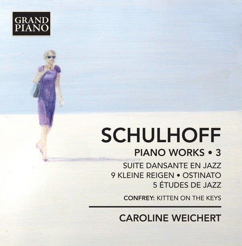 Schulhoff, Erwin / Weichert, Caroline: Schulhoff Piano Works 3  [ CD ]