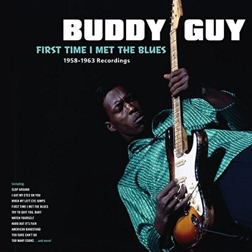 Buddy Guy: First Time I Met The Blues: 1958-1963 Recordings [ LP ]