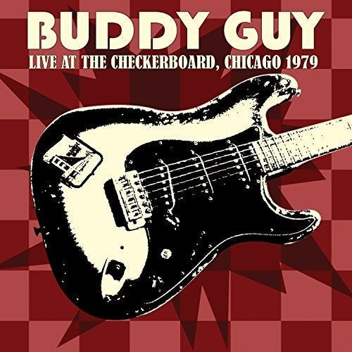 Buddy Guy: Live At The Checkerboard Lounge 1979  [ CD ]