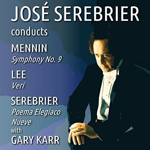 Jose Serebrier: Jose Serebrier Conducts Mennin - Lee - Serebrier  [ CD ]