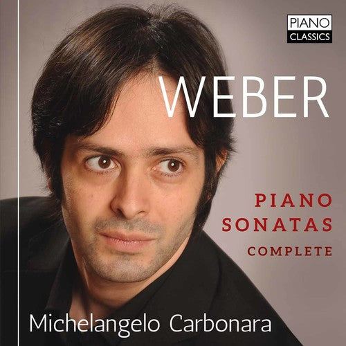 Weber / Carbonara: Weber: Complete Piano Sonatas  [ CD ]