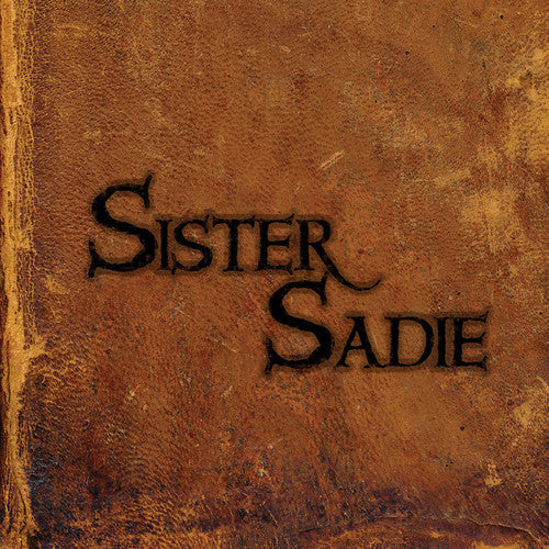 Sister Sadie: Sister Sadie  [ CD ]