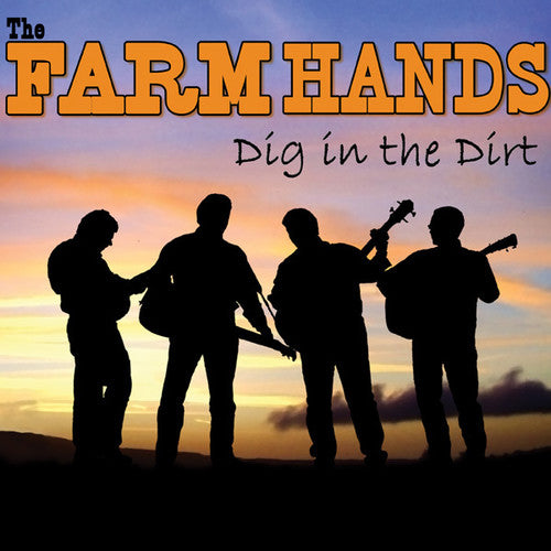 Farm Hands: Dig In The Dirt  [ CD ]