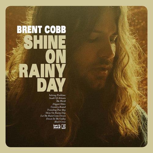 Brent Cobb- Shine On Rainy Day - LP