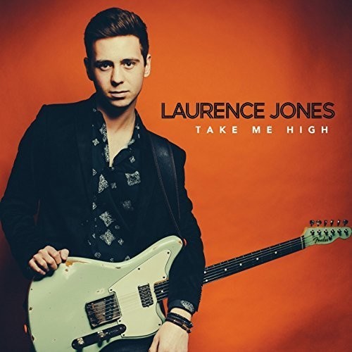 Laurence Jones: Take Me High  [ CD ]