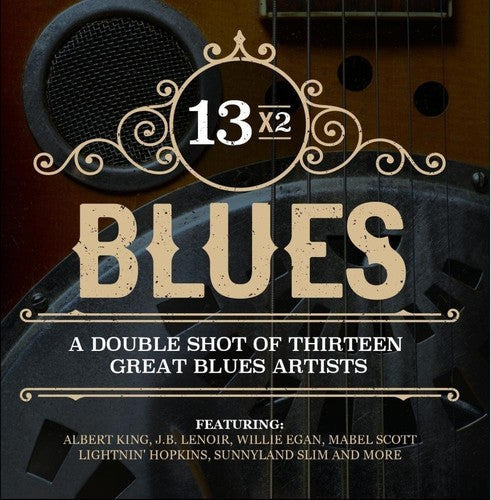 Various Artists: 13x2 Blues - A Double Shot Of Thirteen Great Blues Artists  [ CD ]