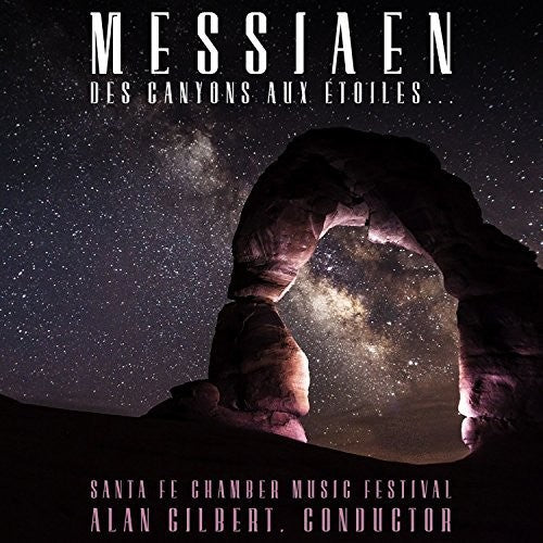 Allen Gilbert: Messiaen: Des Canyons Aux Etoiles  [ CD ]