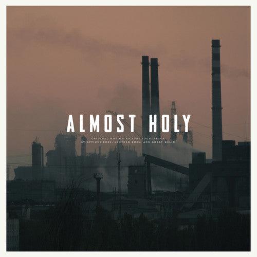 Atticus Ross- Almost Holy (Original Soundtrack) - LP