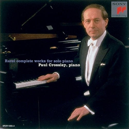 Ravel / Crossley, Paul: Ravel: Complete Works For Solo Piano  [ CD ]