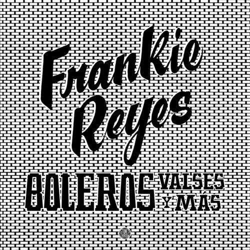 Frankie Reyes- Boleros Valses Y Mas - LP