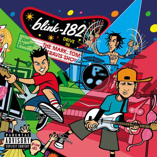 Blink 182: The Mark, Tom, And Travis Show - VINYL