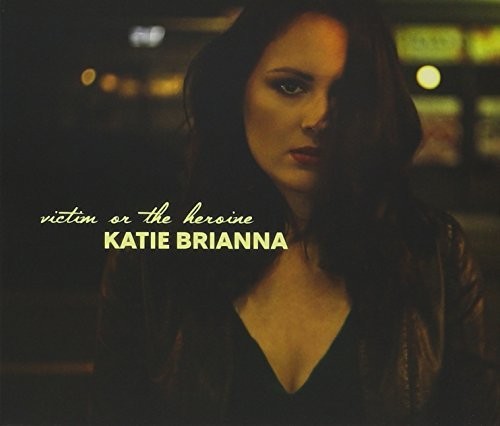 Katie Brianna: Victim Or The Heroine  [ CD ]