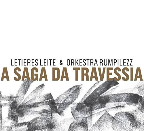 Letieres Leite: Saga Da Travessia  [ CD ]
