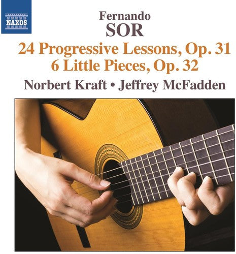 Norbert Kraft: Fernando Sor: 24 Progressive Lessons Op.31 & 6  [ CD ]