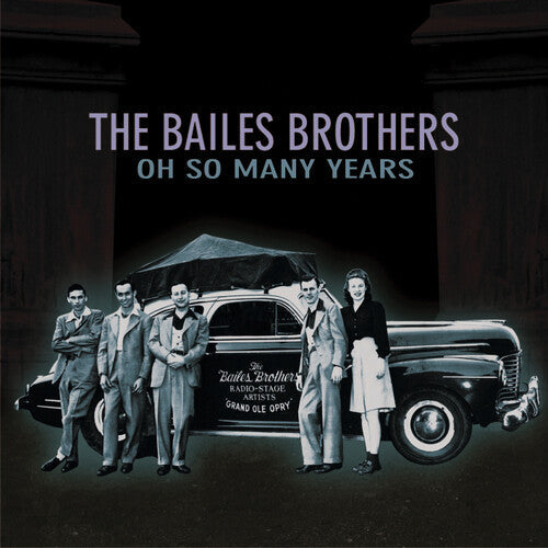 The Bailes Brothers: Oh So Many Years  [ CD ]