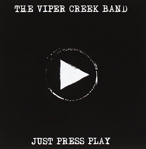 Viper Creek Band: Just Press Play  [ CD ]