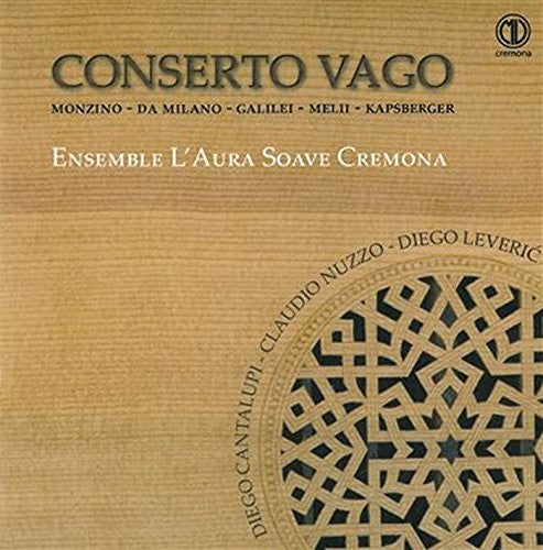 Anonimo / Galilei / Ensemble L'Aura Soave: Conserto Vago  [ CD ]