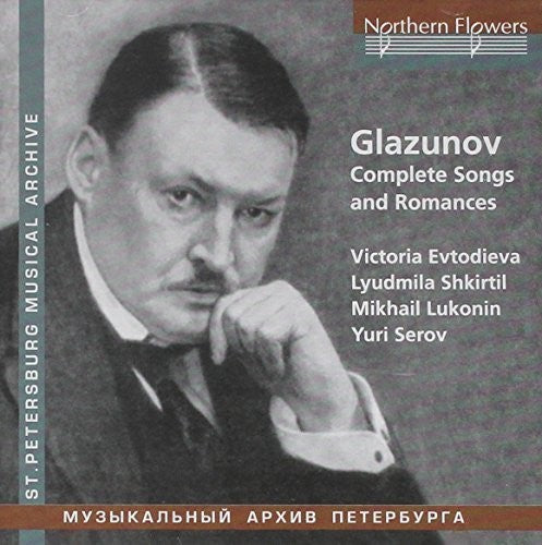 Evtodieva / Shkirtil / Serov: Glazunov: Complete Songs & Romances  [ CD ]