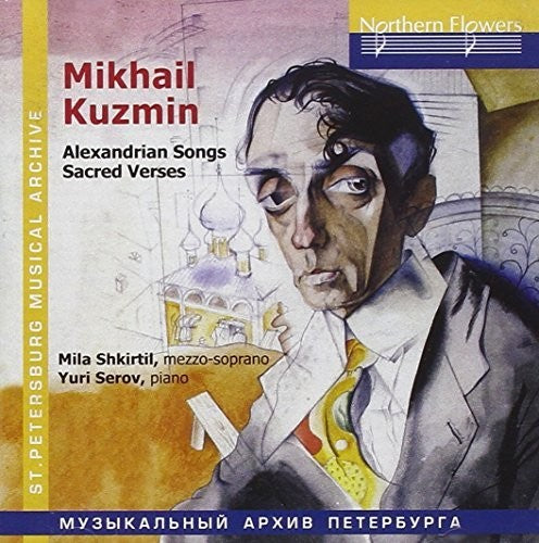 Shkirtil / Serov: Mikhail Kuzmin - Alexandrian Songs Sacre  [ CD ]