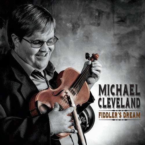 Michael Cleveland: Fiddler's Dream  [ CD ]