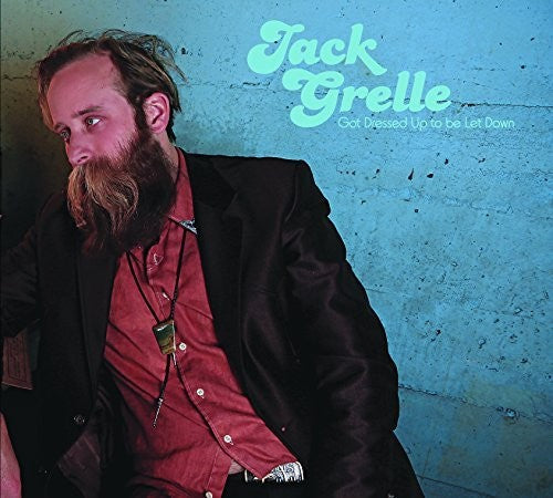 Jack  Grelle: Got Dressed Up To Be Let Down [ LP ]