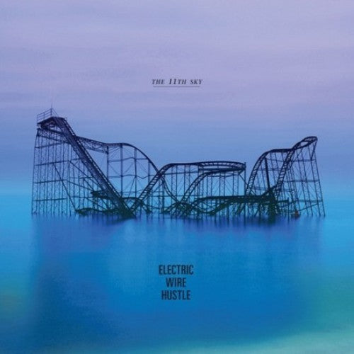 Electric Wire Hustle: The 11th Sky [ LP ]