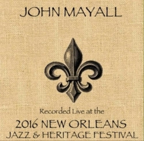 John Mayall: John Mayall Live At JazzFest 2016  [ CD ]