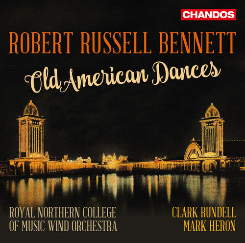 Bennett, R. / Royal Northern College of Music Wind: Bennett: Old American Dances  [ CD ]