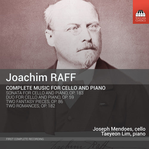 Raff / Mendoes / Lim: Joachim Raff: Complete Music for Cello & Piano  [ CD ]