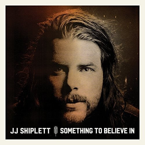 J.J. Shiplett: Something To Believe In  [ CD ]