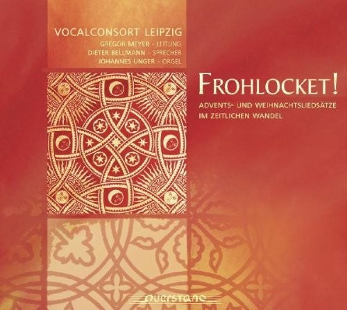 Vocalconsort Leipzig / Unger / Bellmann / Various: Frohlocket  [ CD ]
