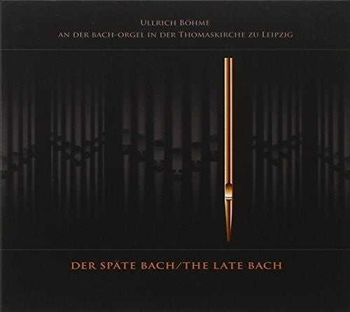 Bach, J.S. / Ullrich Bohme: Late Bach  [ CD ]