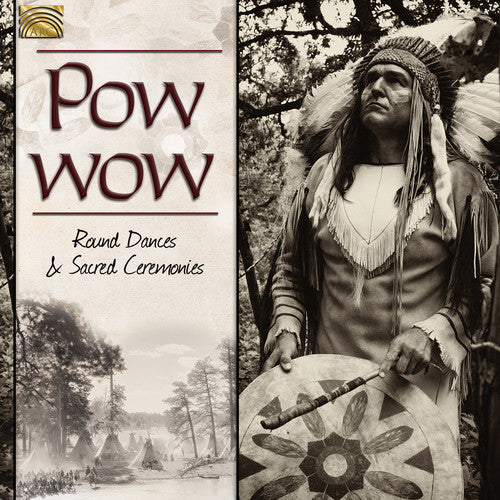 Various Artists: Pow Wow: Round Dances & Sacred Ceremonies / Var  [ CD ]