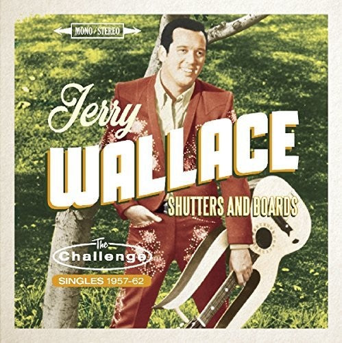 Jerry Wallace: Shutters & Boards: Challenge Singles 1957-1962  [ CD ]