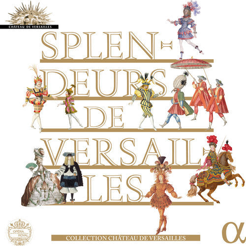 Various Artists: Splendeurs de Versailles  [ CD ]